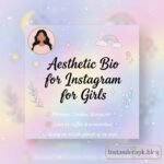 Aesthetic Bio for Instagram for Girl